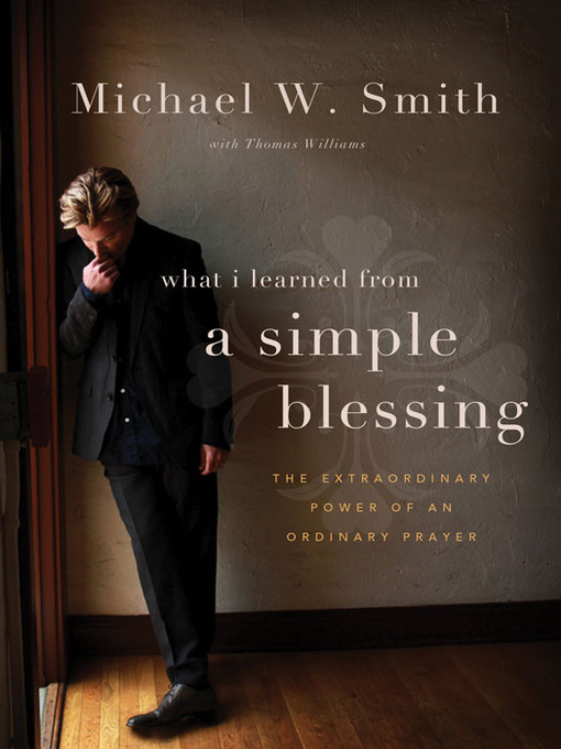 Title details for A Simple Blessing by Michael W. Smith - Available